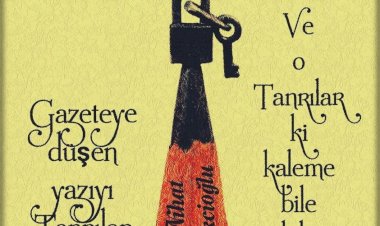 KALEME TANRILAR BİLE KİLİT VURAMAZ