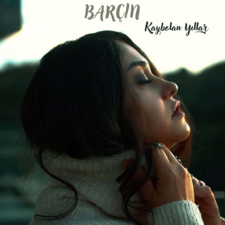 BARÇIN YÜREKLERE DOKUNMAYA GELİYOR!