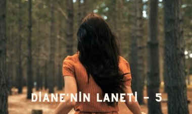 DİANE'NİN LANETİ - BÖLÜM 5 / DENİZ SARGUT- DENİZDEN SESLER