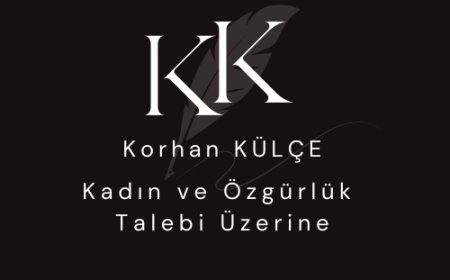 Kadın ve Özgürlük Talebi Üzerine