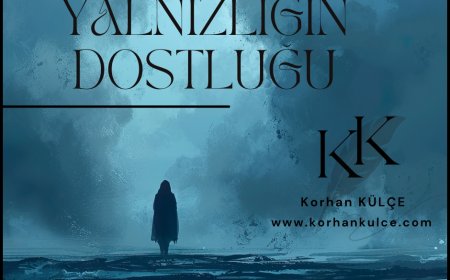 Yalnızlığın Dostluğu