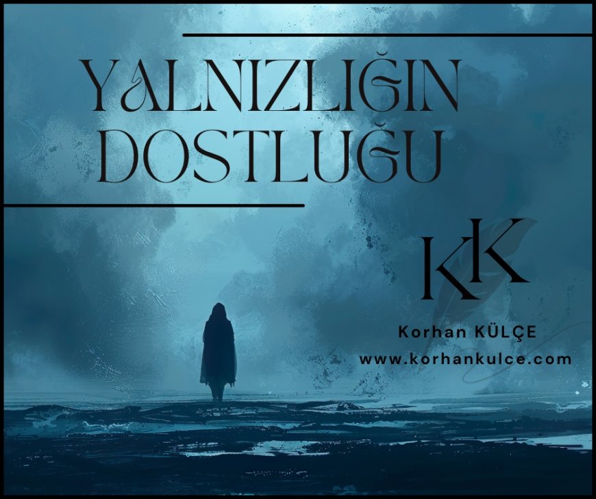 Yalnızlığın Dostluğu