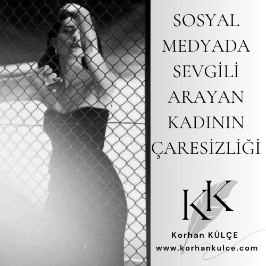 Sosyal Medyada Sevgili Arayan Kadının Çaresizliği