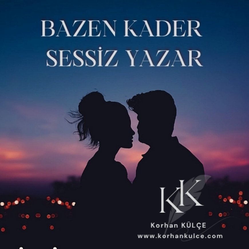 Bazen Kader Sessiz Yazar - Hikaye