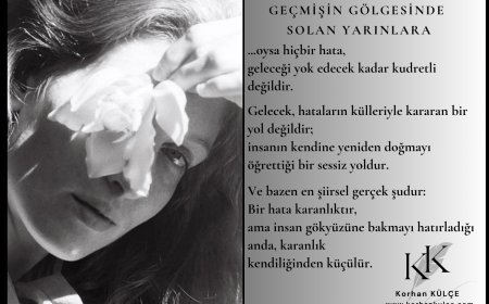 Geçmişin Gölgesinde Kalan Yarınlara