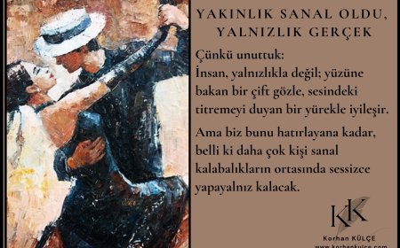 Yakınlık Sanal Oldu, Yalnızlık Gerçek