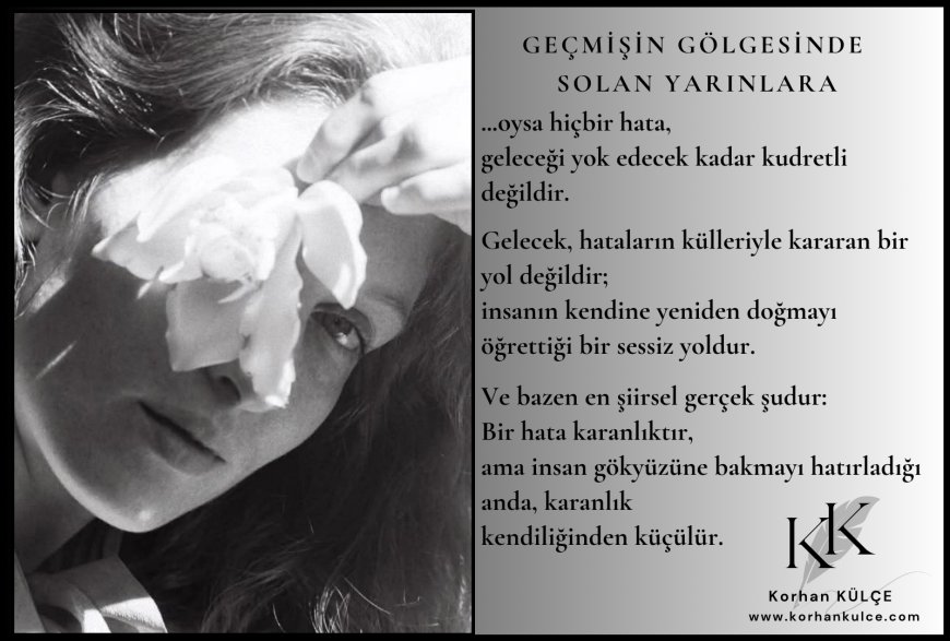 Geçmişin Gölgesinde Kalan Yarınlara