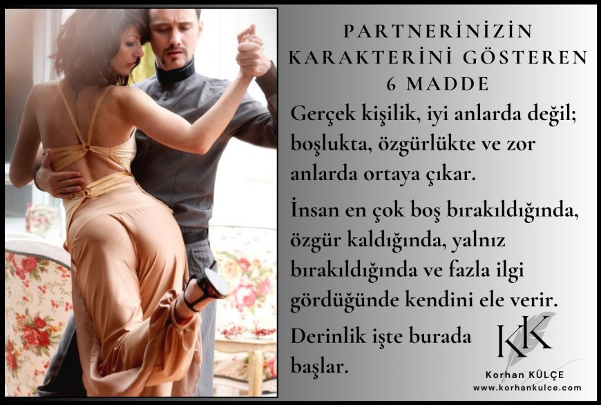 İlişkide Partnerinizin Karakterini Gösteren 6 Madd