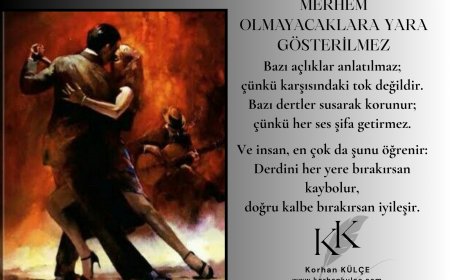 Merhem Olmayacaklara Yara Gösterilmez