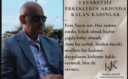 Cesaretsiz Erkeklerin Ardında Kalan Kadınlar