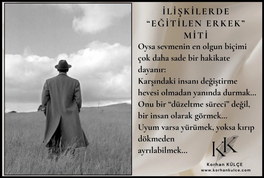 İlişkilerde ''Eğitilen'' Erkek Miti