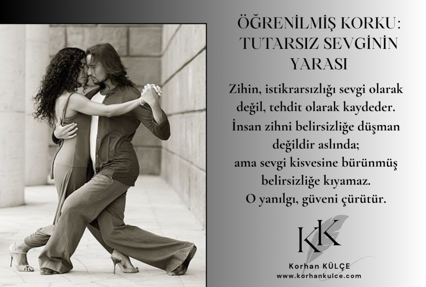 Öğrenilmiş Korku Tutarsız Sevginin Yarası