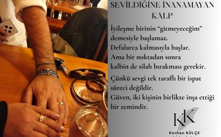 Sevildiğine İnanamayan Kalp
