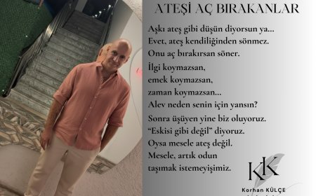 Ateşi Aç Bırakanlar