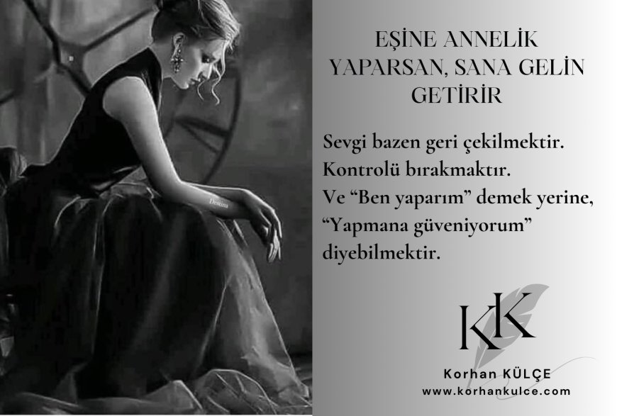 Eşine Annelik Yaparsan Sana Gelin Getirir - Hikaye