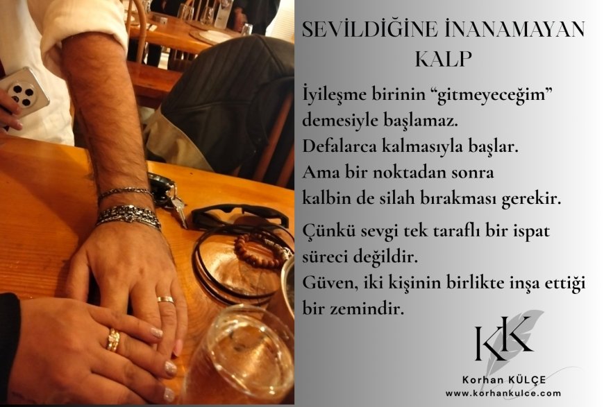 Sevildiğine İnanamayan Kalp