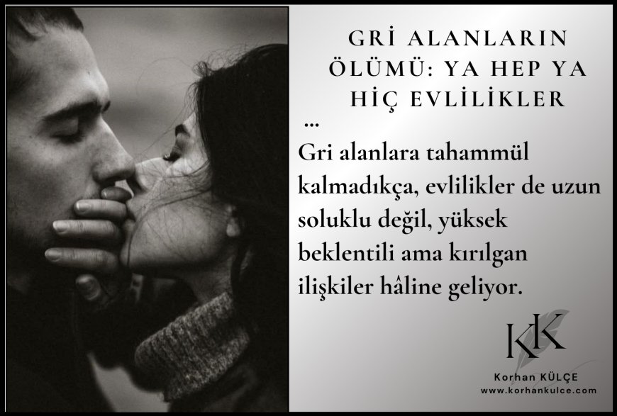 Gri Alanların Ölümü, Ya Hep Ya Hiç Evlilikler
