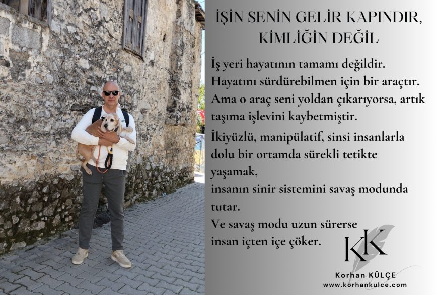 İşin Senin Gelir Kapındır, Kimliğin Değil.
